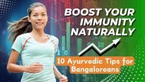 Boost Your Immunity- Tips for Bangaloreans